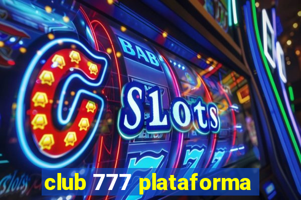 club 777 plataforma